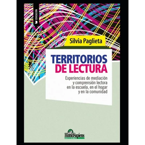 Territorios de lectura: Experiencias de mediación y comprensión lectora en la escuela, en el hogar y en la comunidad - Paperback