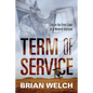 Term of Service: Life on the Front Lines of a Modern Vietnam - Paperback