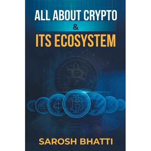 All About Crypto And It's Ecosystem - Paperback
