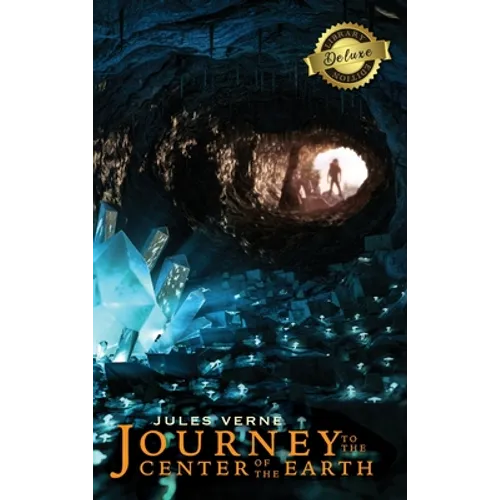 Journey to the Center of the Earth (Deluxe Library Edition) (Illustrated) - Hardcover