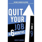 Quit Your Job in 6 Months: Book 2: Internet Business Blueprint (Formulating Your Business Plan for Quick, Efficient Results) - Paperback