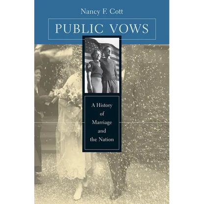 Public Vows: A History of Marriage and the Nation - Paperback