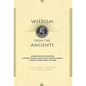 Wisdom from the Ancients: Enduring Business Lessons from Alexander the Great, Julius Caesar, and the Illustrious Leaders of Ancient Greece and R - Hardcover