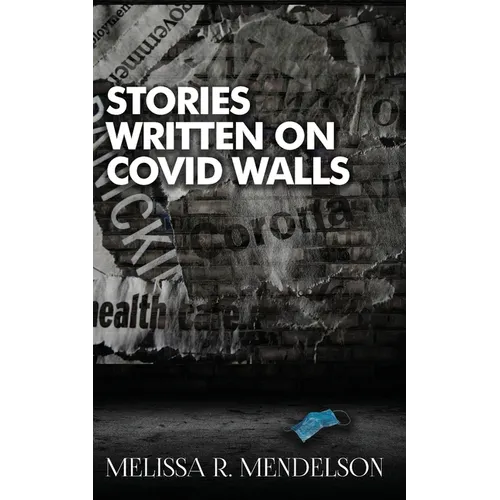 Stories Written On COVID Walls - Paperback