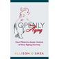 Openly Aging: 4 Pillars to Keep Control of Your Aging Journey - Paperback
