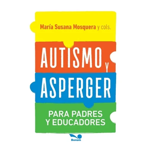 Autismo y Asperger: Para padres y educadores - Paperback