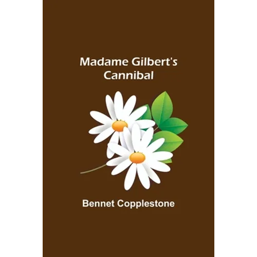 Madame Gilbert's Cannibal - Paperback