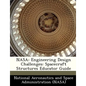 NASA: Engineering Design Challenges: Spacecraft Structures Educator Guide - Paperback
