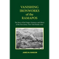 Vanishing Ironworks of the Ramapos: The Story of the Forges, Furnaces, and Mines of the New Jersey-New York Border Area - Paperback
