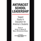 Antiracist School Leadership: Toward Equity in Education for America's Students Introduction - Hardcover
