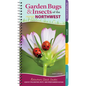 Garden Bugs & Insects of the Northwest: Identify Pollinators, Pests, and Other Garden Visitors - Spiral