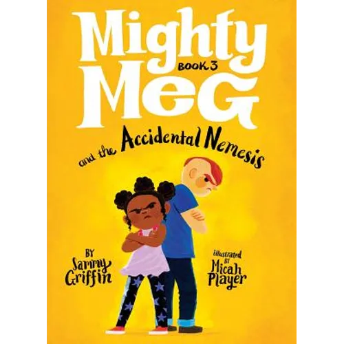 Mighty Meg 3: Mighty Meg and the Accidental Nemesis - Hardcover