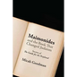 Maimonides and the Book That Changed Judaism: Secrets of the Guide for the Perplexed - Hardcover