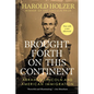 Brought Forth on This Continent: Abraham Lincoln and American Immigration - Paperback
