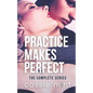 Practice Makes Perfect: The Complete Series - Paperback