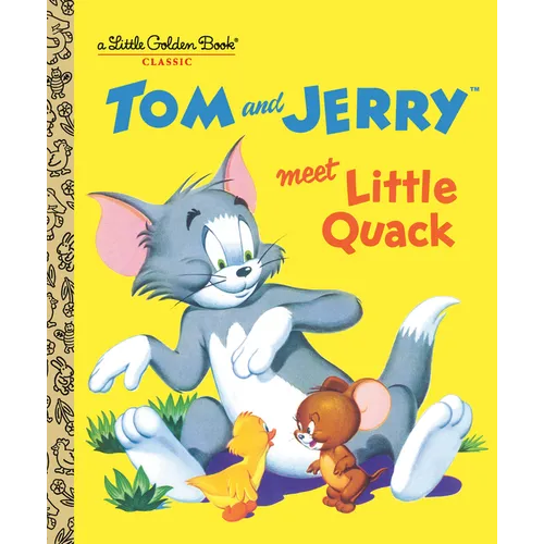 Tom and Jerry Meet Little Quack (Tom & Jerry) - Hardcover