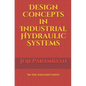 Design Concepts in Industrial Hydraulic Systems: In the English Units - Paperback