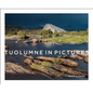 Tuolumne in Pictures - Hardcover