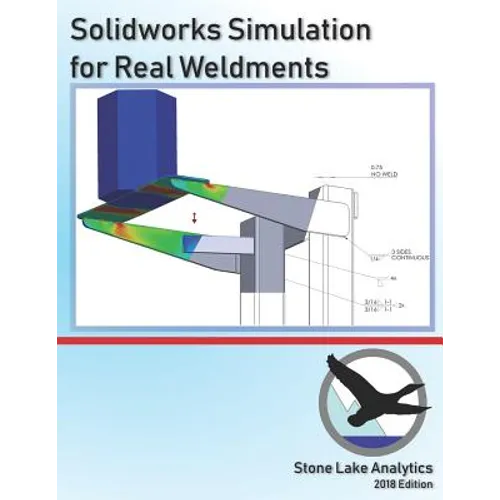 Solidworks Simulation for Real Weldments - Paperback