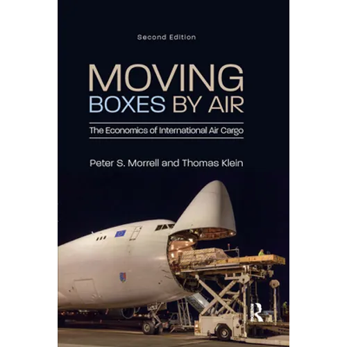 Moving Boxes by Air: The Economics of International Air Cargo - Paperback