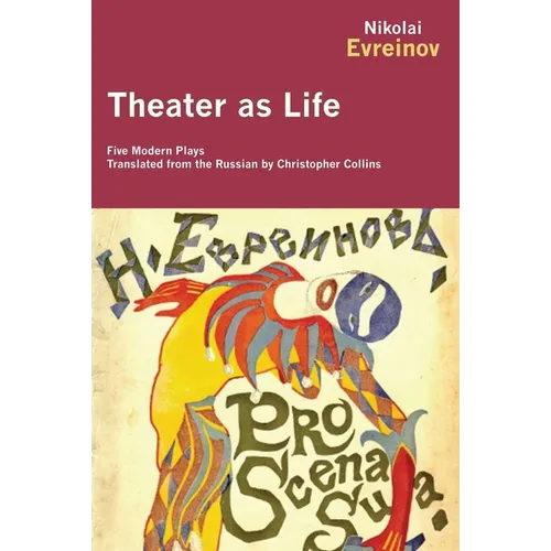 Theater as Life: Five Modern Plays - Paperback