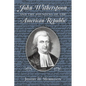 John Witherspoon and the Founding of the American Republic: Catholicism in American Culture - Hardcover