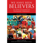 We Have Been Believers: An African American Systematic Theology, Second Edition - Paperback