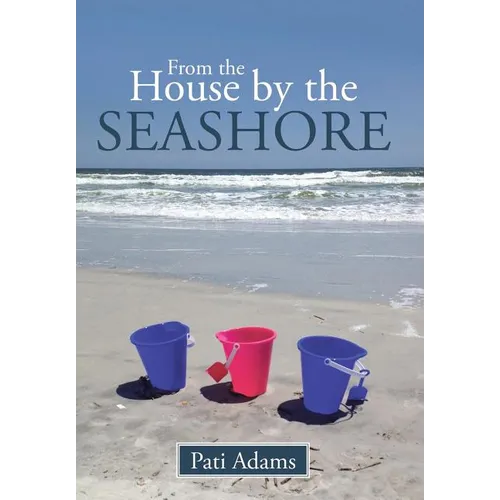 From the House by the Seashore - Hardcover