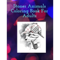Stoner Animals Coloring Book For Adults: Reduce stress and anxiety by getting lost in the healing world of coloring. - Paperback