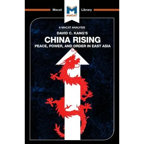 An Analysis of David C. Kang's China Rising: Peace, Power and Order in East Asia - Paperback