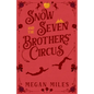 Snow and the Seven Brothers' Circus - Paperback