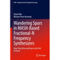 Wandering Spurs in Mash-Based Fractional-N Frequency Synthesizers: How They Arise and How to Get Rid of Them - Paperback