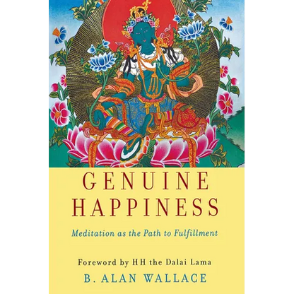 Genuine Happiness: Meditation as the Path to Fulfillment - Hardcover