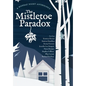 The Mistletoe Paradox: A Monday Night Anthology - Hardcover
