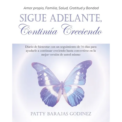 Sigue Adelante, Continúa Creciendo: Diario de bienestar con un seguimiento de 70 días para ayudarle a continuar creciendo hasta convertirse en la mejo - Paperback