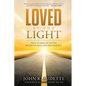 Loved by the Light: True Stories of Divine Intervention and Providence - Paperback