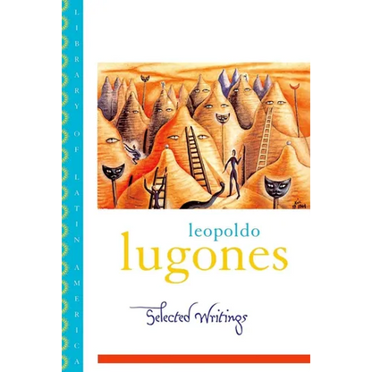 Leopold Lugones--Selected Writings - Paperback