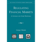 Regulating Financial Markets:: A Critique and Some Proposals - Paperback