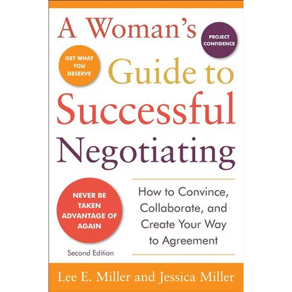 A Woman's Guide to Successful Negotiating, Second Edition - Paperback