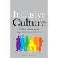 Lnclusive Culture: Leading Change Across Organisations and Industries - Paperback