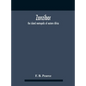 Zanzibar: The Island Metropolis Of Eastern Africa - Hardcover