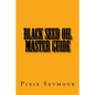 Black Seed Oil Master Guide - Paperback