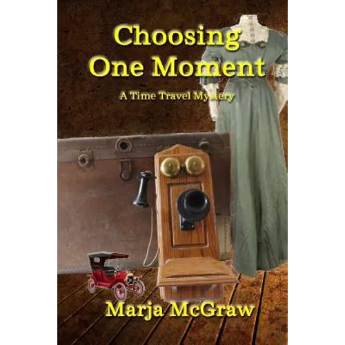 Choosing One Moment: A Time Travel Mystery - Paperback