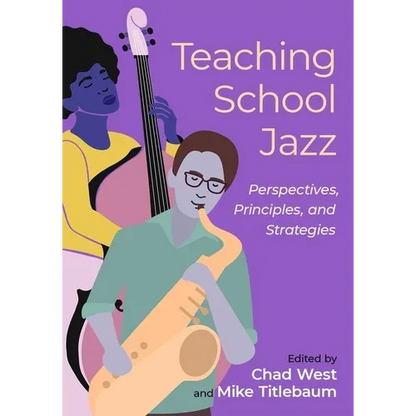 Teaching School Jazz: Perspectives, Principles, and Strategies - Paperback