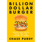 Billion Dollar Burger: Inside Big Tech's Race for the Future of Food - Paperback