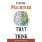 Feeling Machines That Think - Paperback