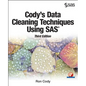 Cody's Data Cleaning Techniques Using SAS, Third Edition - Paperback