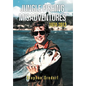 Jungle Fishing Misadventures 1974-2012 - Hardcover