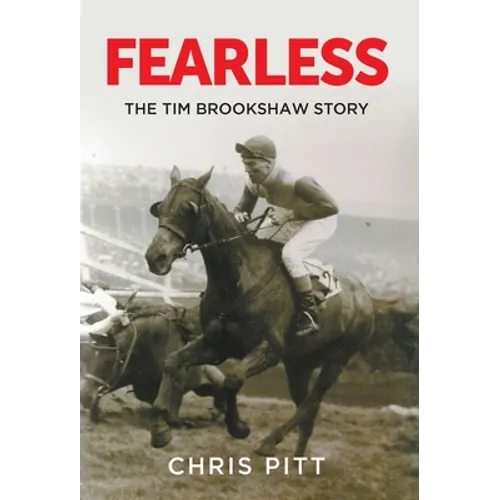 Fearless: The Tim Brookshaw Story - Hardcover