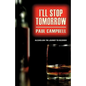 I'll Stop Tomorrow - Paperback